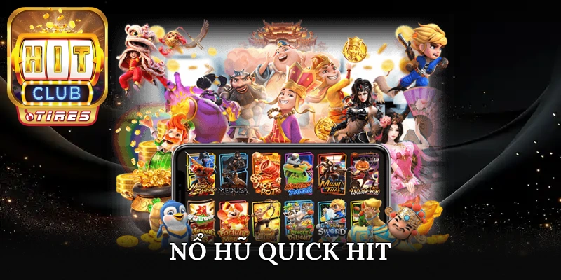 nổ hũ quick hit