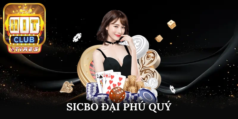 sicbo đại phú quý